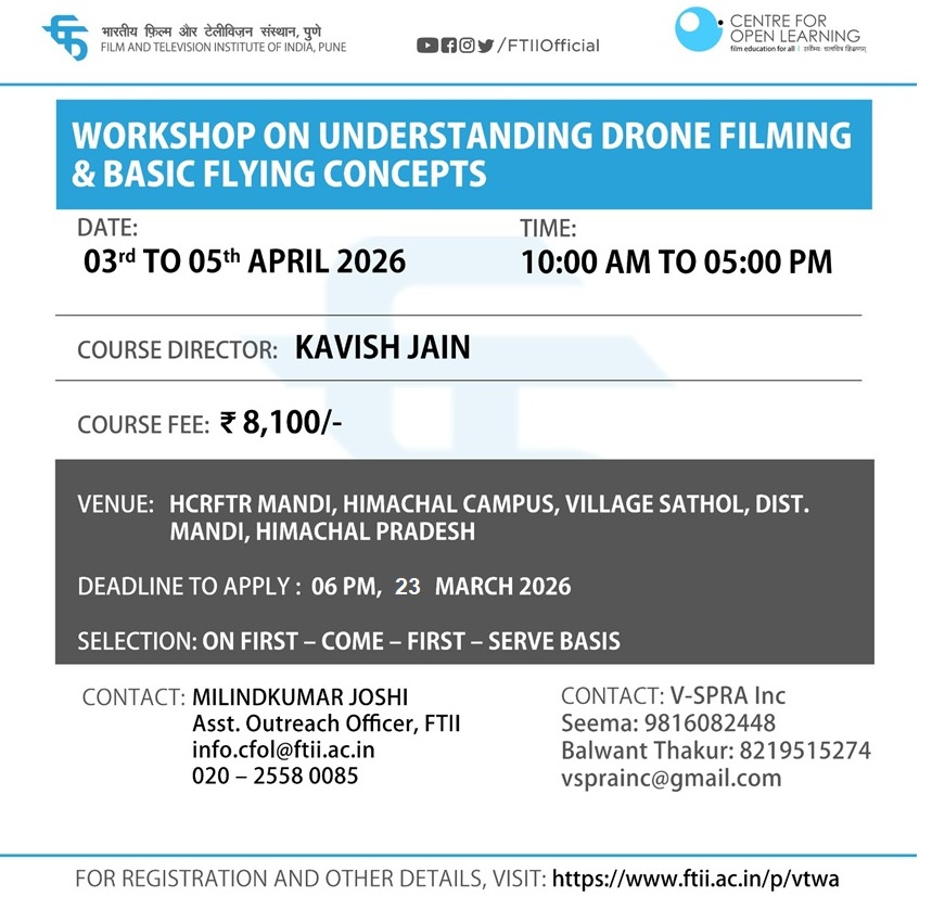 Workshop on Understanding Drones Filming and Basic Flying Concepts in Mandi, Himachal Pradesh (03 - 05 April 2026)