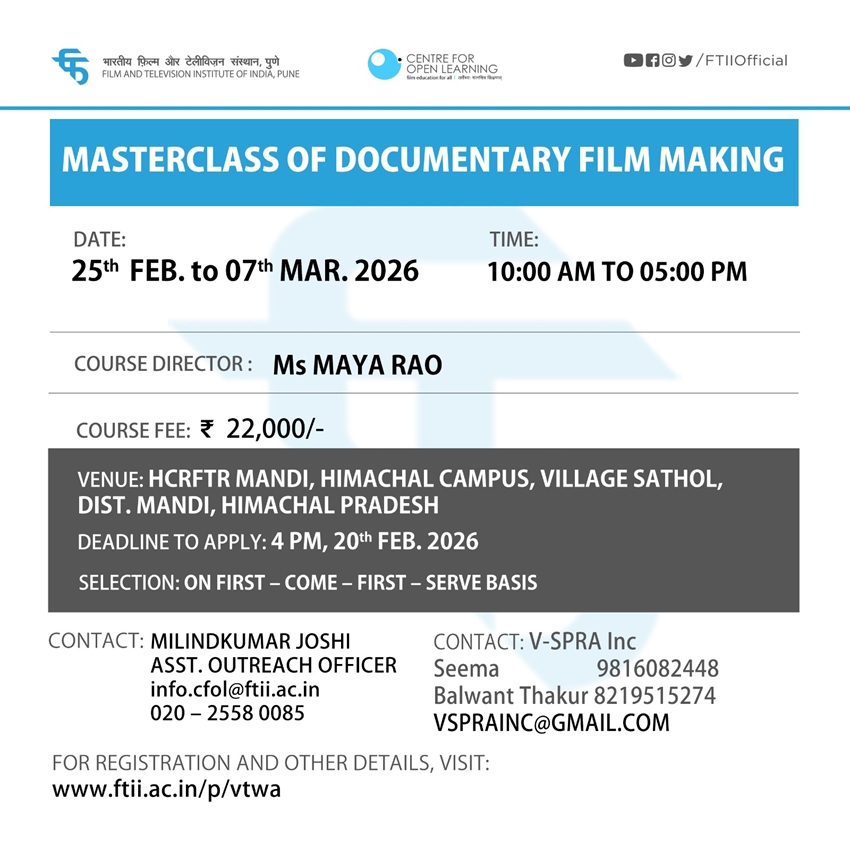Masterclass of Documentary Film Making in Mandi, Himachal Pradesh ( 25 February - 07 March 2026)